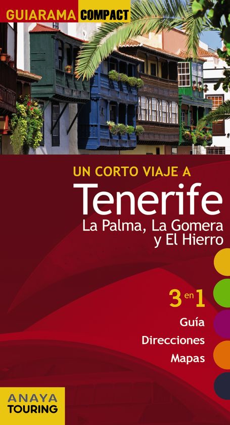 TENERIFE, LA PALMA, LA GOMERA Y EL HIERRO
