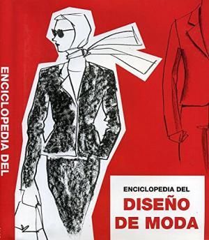 ENCICLOPEDIA DEL DISEO DE MODA