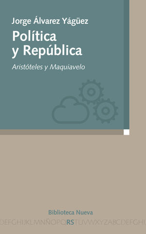 POL�TICA Y REP�BLICA: ARIST�TELES Y MAQUIAVELO
