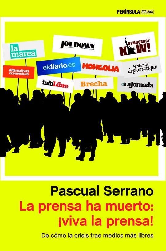 LA PRENSA HA MUERTO: �VIVA LA PRENSA!