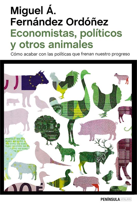 ECONOMISTAS, POL�TICOS Y OTROS ANIMALES