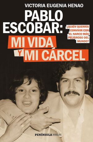 PABLO ESCOBAR: MI VIDA Y MI CARCEL