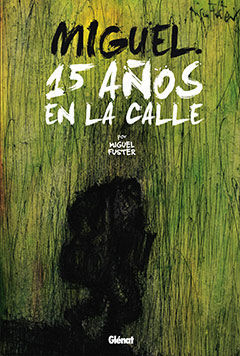 MIGUEL. 15 AOS EN LA CALLE 1