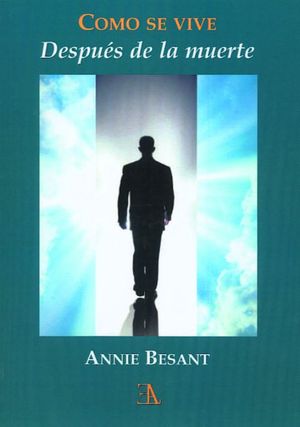 C�MO SE VIVE DESPU�S DE LA MUERTE