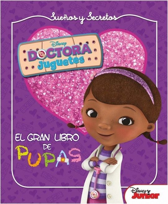 DOCTORA JUGUETES. SUEOS Y SECRETOS. EL GRAN LIBRO DE PUPAS