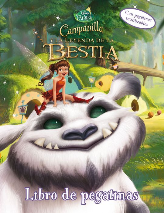 CAMPANILLA Y LA LEYENDA DE LA BESTIA. LIBRO DE PEGATINAS