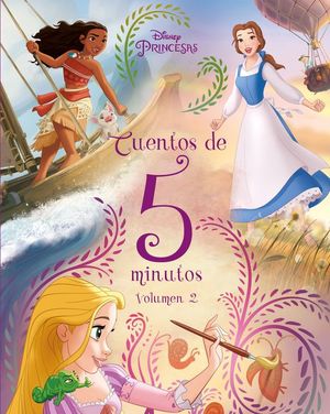 PRINCESAS DISNEY, VOLUMEN 2. CUENTOS DE 5 MINUTOS