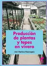 PRODUCCI�N DE PLANTAS Y TEPES EN VIVEROS