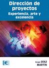 DIRECCI�N DE PROYECTOS. EXPERIENCIA, ARTE Y EXCELENCIA