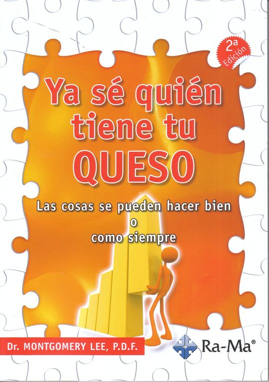 YA SE QUI�N TIENE TU QUESO. LAS COSAS SE PUEDEN HACER BIEN O COMO SIEMPRE