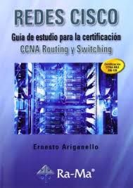 REDES CISCO. GUA DE ESTUDIO PARA LA CERTIFICACIN CCNA ROUTING Y SWITCHING