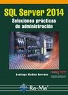 SQL SERVER 2014 SOLUCIONES PR�CTICAS DE ADMINISTRACI�N