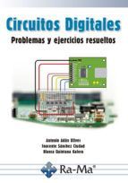 CIRCUITOS DIGITALES: PROBLEMAS Y EJERCICIOS RESUELTOS