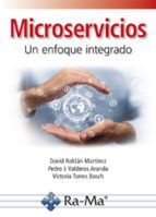 MICROSERVICIOS. UN ENFOQUE INTEGRADO