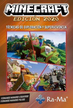 MINECRAFT (EDICION 2020). TECNICAS DE EXPPLORACION Y SUPERVIVENCIA