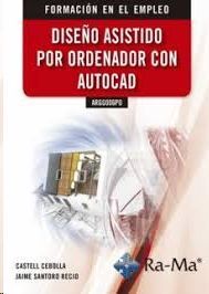 DISEO ASISTIDO POR ORDENADOR CON AUTOCAD