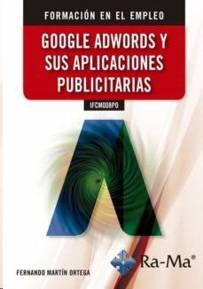 GOOGLE ADWORDS Y SUS APLICACIONES PUBLICITARIAS IFCM008PO