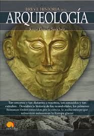 BREVE HISTORIA DE LA ARQUEOLOGA