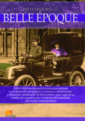 BREVE HISTORIA DE LA BELLE EPOQUE