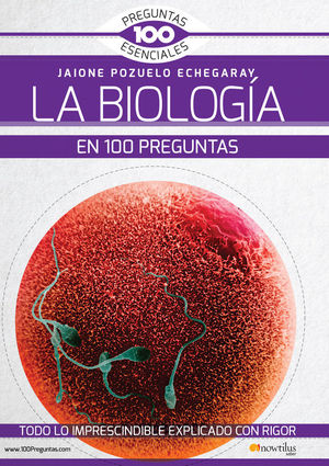 LA BIOLOG�A EN 100 PREGUNTAS