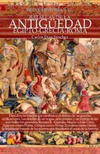 BREVE HISTORIA DE LAS BATALLAS DE LA ANTIGUEDAD: EGIPTO, GRECIA, ROMA