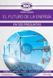 EL FUTURO DE LA ENERGIA EN 100 PREGUNTAS