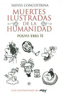 MUERTES ILUSTRADAS DE LA HUMANIDAD. POLVO ERES II