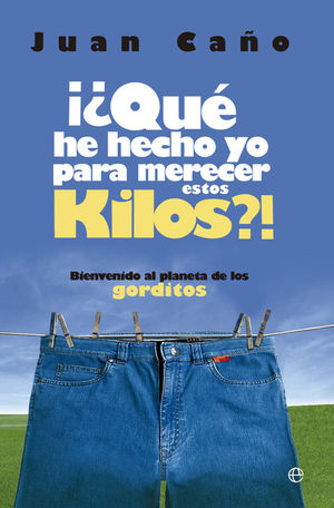�QU� HE HECHO YO PARA MERECER ESTOS KILOS?