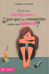 SI SOY TAN INTELIGENTE--�POR QU� ME ENAMORO COMO UNA IMB�CIL?
