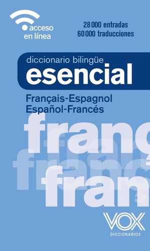 DICCIONARIO ESENCIAL FRANCS-ESPAOL / ESPAOL-FRANCS