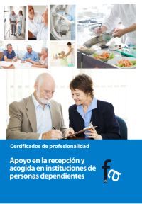 APOYO EN LA RECEPCI�N Y ACOGIDA EN INSTITUCIONES DE PERSONAS DEPENDIENTES
