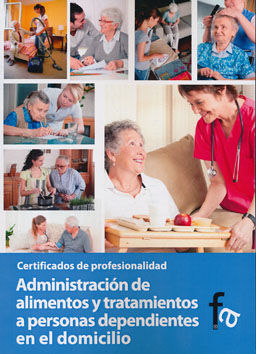 ADMINISTRACI�N DE ALIMENTOS Y TRATAMIENTO A PERSONAS DEPENDIENTES EN EL DOMICILI