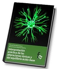 INTERPRETACI�N PR�CTICA DE LAS ALTERACIONES I�NICAS Y DEL EQUILIBRIO �CIDO-BASE