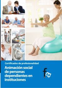 ANIMACI�N SOCIAL DE PERSONAS DEPENDIENTES EN INSTITUCIONES