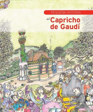 PEQUE�A HISTORIA DEL CAPRICHO DE GAUDI