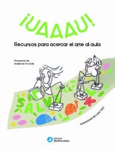 �UAAAU! RECURSOS PARA ACERCAR EL ARTE AL AULA