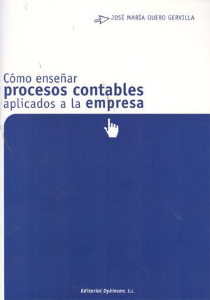 C�MO ENSE�AR PROCESOS CONTABLES APLICADOS A LA EMPRESA