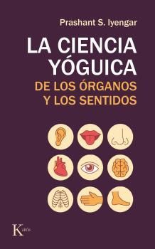 LA CIENCIA YOGUICA DE LOS ORGANOS Y LOS SENTIDOS