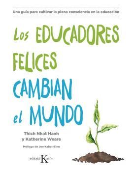 LOS EDUCADORES FELICES CAMBIAN EL MUNDO