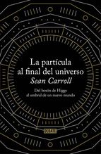 LA PARTCULA AL FINAL DEL UNIVERSO