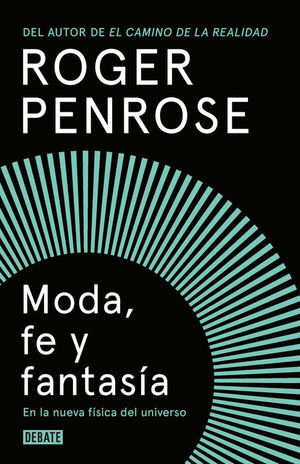 MODA, FE Y FANTAS�A EN LA NUEVA F�SICA DEL UNIVERSO