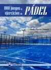 1001 JUEGOS Y EJERCICIOS DE P�DEL