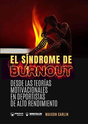 EL SINDROME DE BURNOUT: DESDE LAS TEORAS MOTIVACIONALES