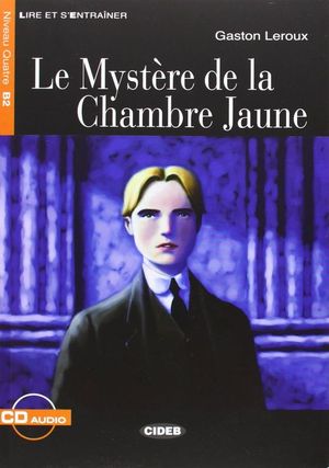 LE MYSTRE DE LA CHAMBRE JAUNE