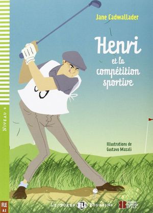 HENRI ET LA COMPTITION SPORTIVE (NIV. 4 - A2) + CD