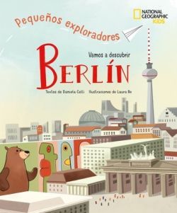 VAMOS A DESCUBRIR BERLIN. PEQUEOS EXPLORADORES