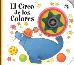 CIRCO DE LOS COLORES (LIBROS CON AGUJEROS)