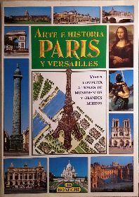 PARIS Y VERSAILLES ARTE E HISTORIA