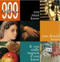 999 ART WORKS YOU MUST KNOW