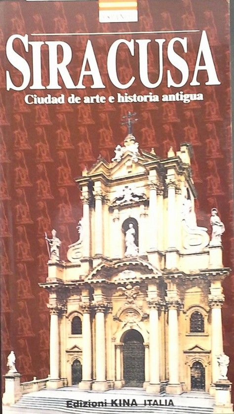 SIRACUSA - CIUDAD DE ARTE E HISTORIA ANTIGUA